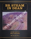 BR Steam in Dean - The Photographs of Ben Ashworth by POPE, Ian (ed.) 